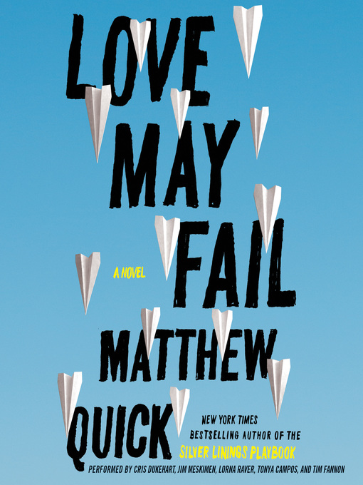Title details for Love May Fail by Matthew Quick - Available